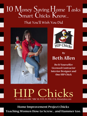 cover image of 10 Money Saving Home Tasks Smart Chicks Know...That You'll Wish You Did: a HIP Chicks DIY Home Guide